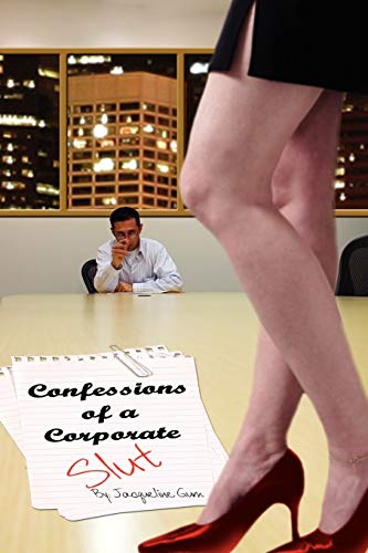Confessions of a Corporate Slut