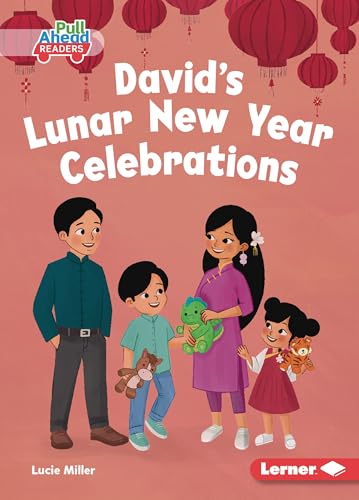 David's Lunar New Year Celebrations (Let's Celebrate Holidays (Pull Ahead Readers ― Fiction))