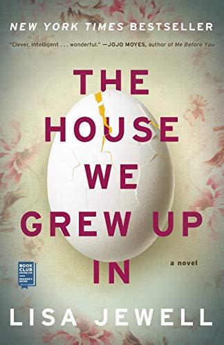 The House We Grew Up In: A Novel