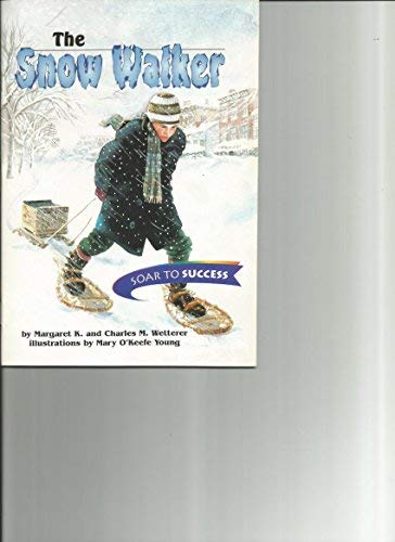 Houghton Mifflin Soar to Success: Paperback Level 4 Snow Walker (Read Soar to Success 1999)