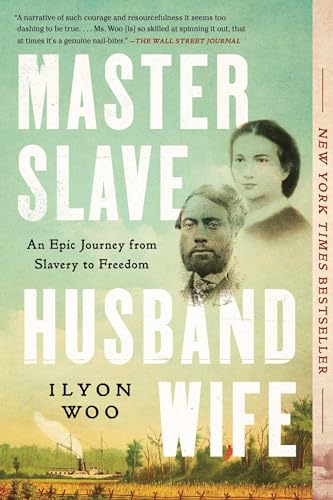 Master Slave Husband Wife: An Epic Journey from Slavery to Freedom