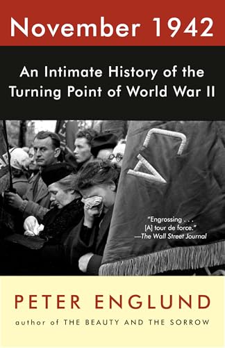 November 1942: An Intimate History of the Turning Point of World War II