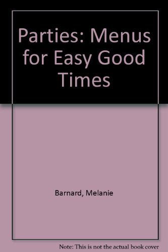 Parties!: Menus for Easy Good Times