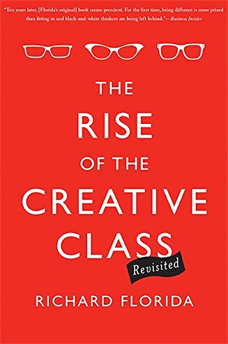 The Rise of the Creative Class--Revisited: Revised and Expanded