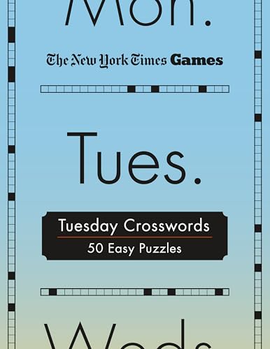 New York Times Games Tuesday Crosswords: 50 Easy Puzzles (New York Times Games Day of the Week Spiral Puzzles)