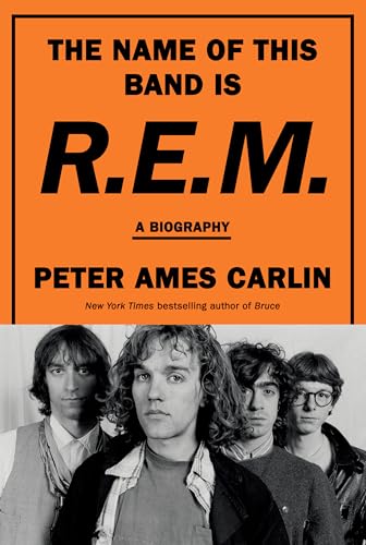 The Name of This Band Is R.E.M.: A Biography