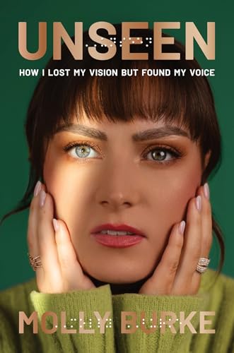 Unseen: How I Lost My Vision but Found My Voice