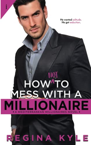 How Not to Mess with a Millionaire (Mediterranean Millionaires)
