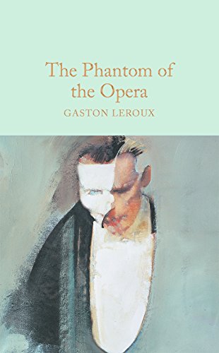 The Phantom of the Opera (Macmillan Collector's Library)