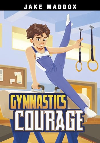 Gymnastics Courage (Jake Maddox)