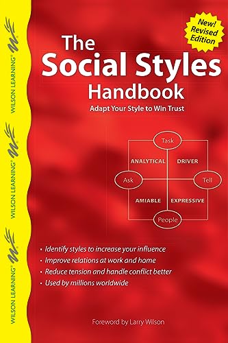 The Social Styles Handbook: Adapt Your Style to Win Trust (Wilson Learning Library)