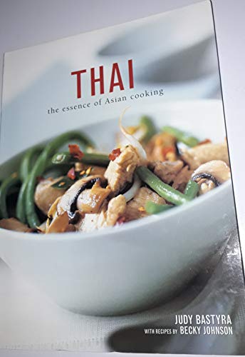 Thai: The Essence of Asian Cooking