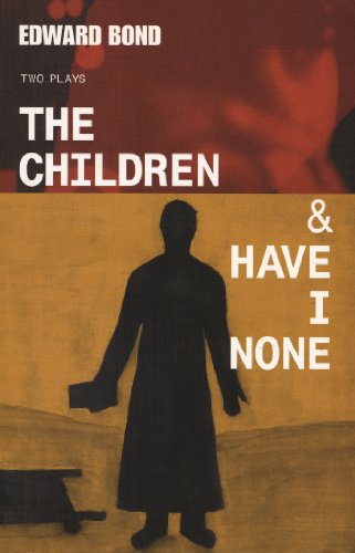 The Children & Have I None (Modern Plays)