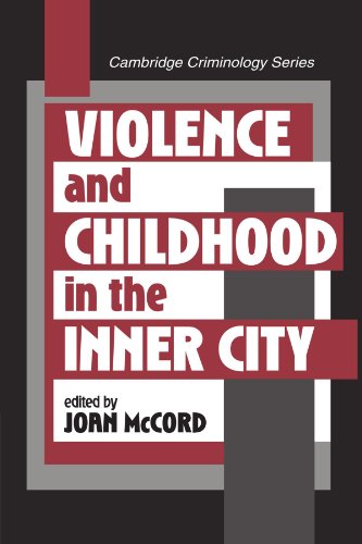 Violence and Childhood in the Inner City (Cambridge Studies in Criminology)