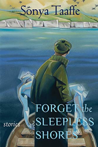Forget the Sleepless Shores: Stories