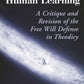 God, Evil, and Human Learning: A Critique and Revision of the Free Will Defense in Theodicy