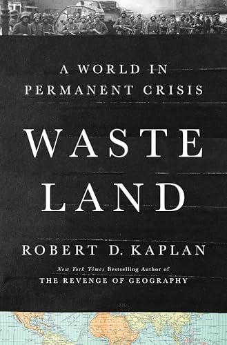 Waste Land: A World in Permanent Crisis