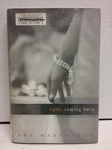 Light, Coming Back: A Novel