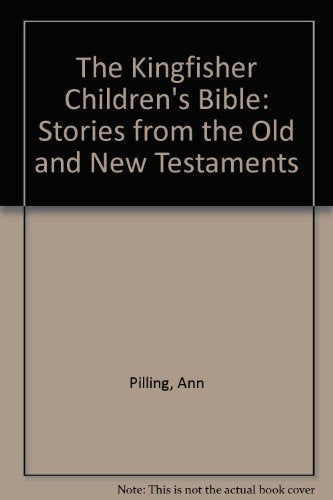 The Kingfisher Children's Bible: Stories from the Old and New Testaments