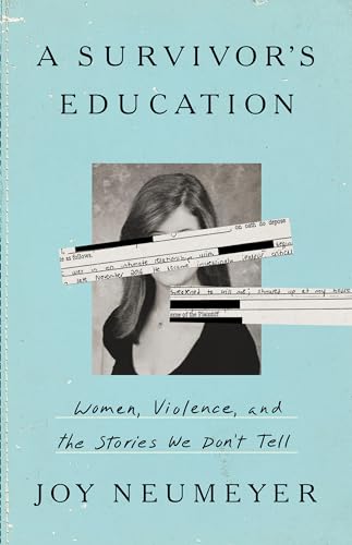 A Survivor's Education: Women, Violence, and the Stories We Don’t Tell