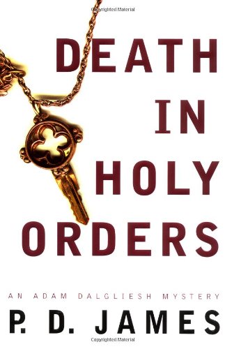 Death in Holy Orders (Adam Dalgliesh Mystery Series #11)