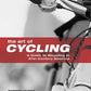 The Art of Cycling: A Guide to Bicycling in 21st-Century America