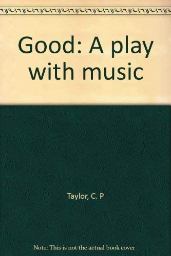Good: A play with music
