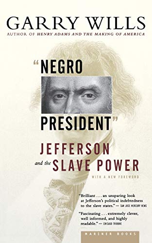 'Negro President': Jefferson And The Slave Power