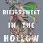 Bittersweet in the Hollow