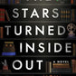 The Stars Turned Inside Out: A Novel