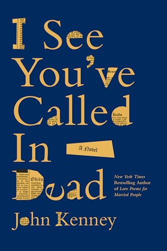 I See You've Called in Dead: A Novel