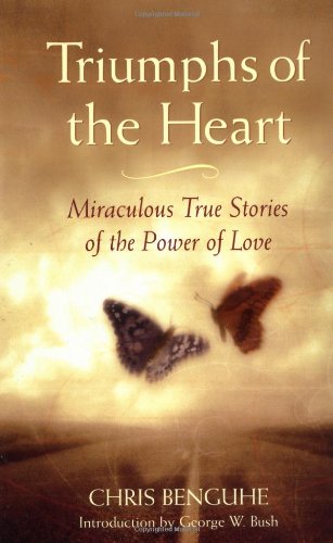 Triumphs of the Heart: Miraculous True Stories of the Power of Love