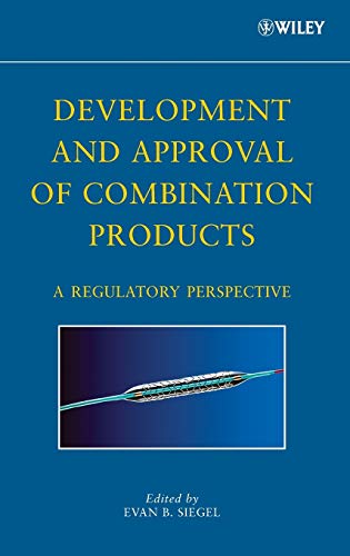 Development and Approval of Combination Products: A Regulatory Perspective