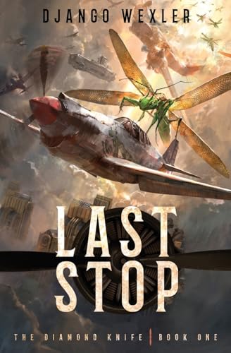 Last Stop: An Epic Sci-Fi Adventure (The Diamond Knife, 1)