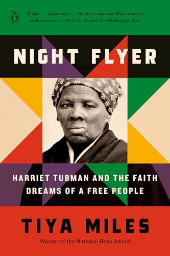Night Flyer: Harriet Tubman and the Faith Dreams of a Free People (Significations)