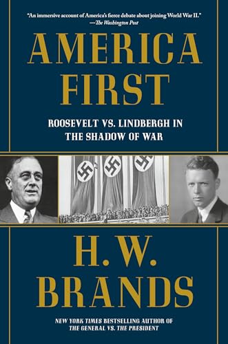 America First: Roosevelt vs. Lindbergh in the Shadow of War