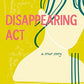 Disappearing Act: A True Story