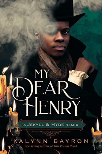 My Dear Henry: A Jekyll & Hyde Remix (Remixed Classics, 6)