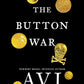 The Button War: A Tale of the Great War