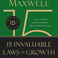 The 15 Invaluable Laws of Growth (10th Anniversary Edition): Live Them and Reach Your Potential