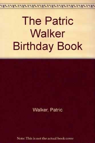 The Patric Walker Birthday Book