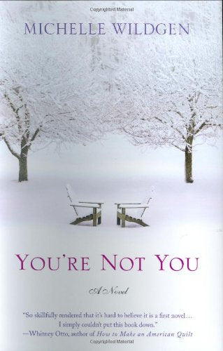 You're Not You: A Novel