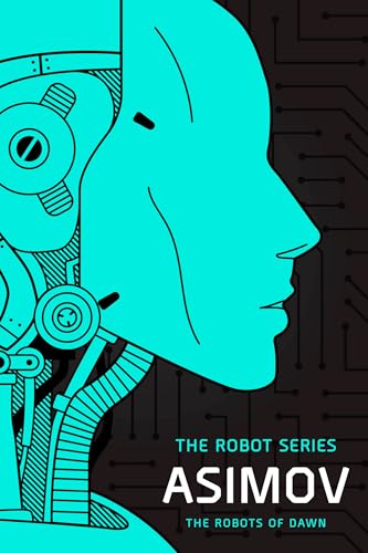The Robots of Dawn: The Robot Series