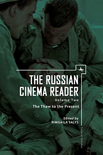 The Russian Cinema Reader: Volume II, The Thaw to the Present (Cultural Syllabus)