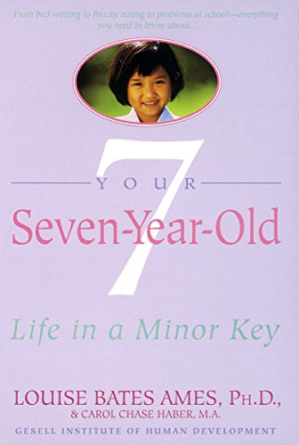 Your Seven-Year-Old: Life in a Minor Key