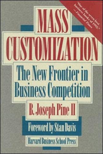 Mass Customization: The New Frontier in Business Competition