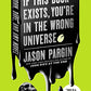 If This Book Exists, You're in the Wrong Universe (John Dies at the End, 4)