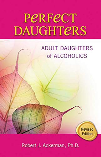 Perfect Daughters (Revised Edition): Adult Daughters of Alcoholics