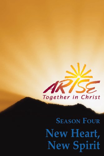 Arise Together in Christ Season Four New Heart New Spirit