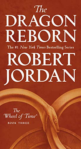 The Dragon Reborn: Book Three of 'The Wheel of Time' (Wheel of Time, 3)